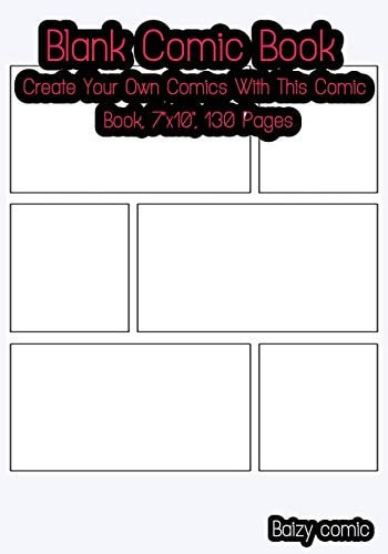 Blank Comic Book Create Your Own Comics with This Comic Book, 7 X10 , 130 Pages