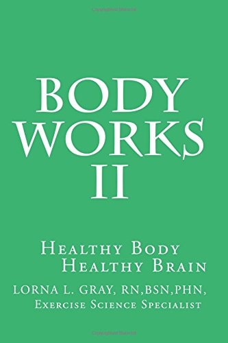 Body Works II Healthy Body Healthy Brain