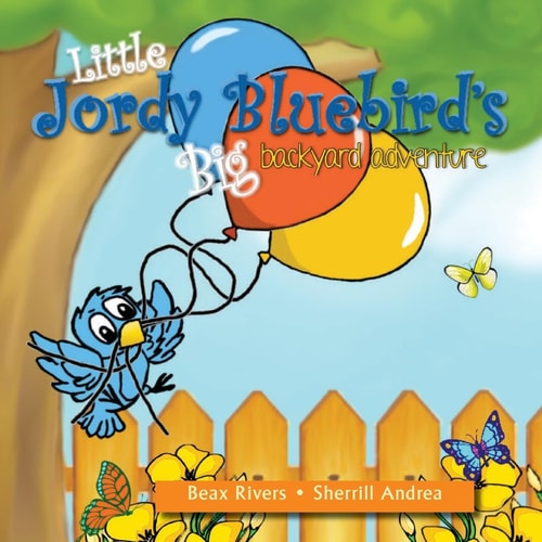 Little Jordy Bluebird's Big Backyard Adventure