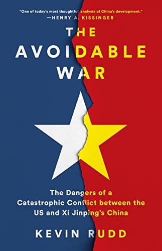 The Avoidable War The Dangers of a Catastrophic Conflict Between the US and Xi Jinping's China