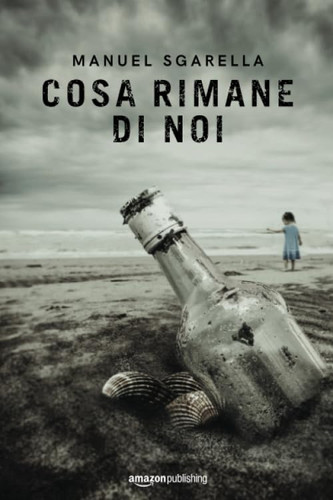 Cosa rimane di noi (Il Cieco) (Italian Edition)