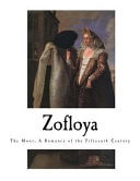 Zofloya The Moor; a Romance of the Fifteenth Century