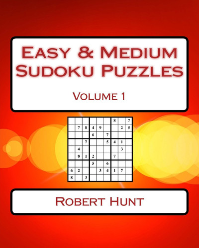 Easy and Medium Sudoku Puzzles Volume 1 200 Easy and Medium Sudoku Puzzles
