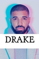 Drake A Biography