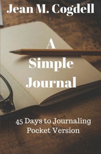 A Simple Journal 45 Days to Journaling Pocket Version