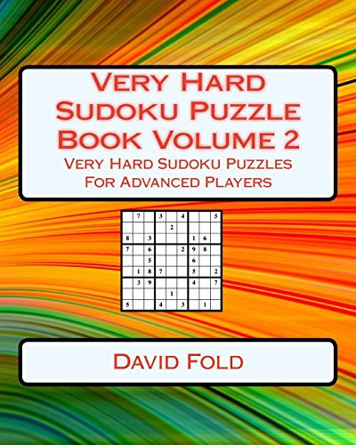 Very Hard Sudoku Puzzle Book Volume 2 Very Hard Sudoku Puzzles For Advanced Players