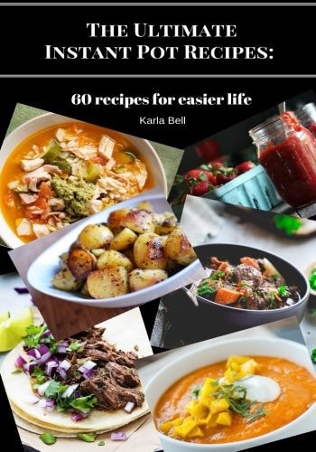 The Ultimate Instant Pot Recipes 60 Recipes for Easier Life