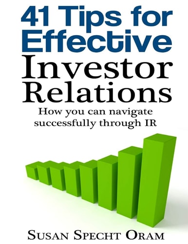41 Tips for Effective Investor Relations How You Can Navigate Successfully Through IR