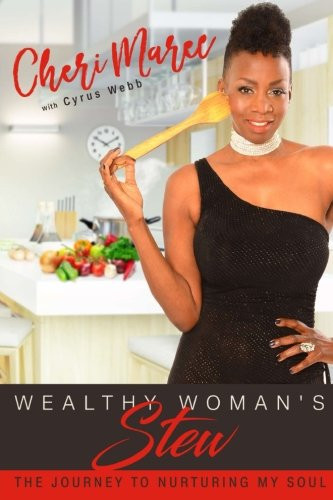 Wealthy Woman's Stew The Journey to Nurturing My Soul
