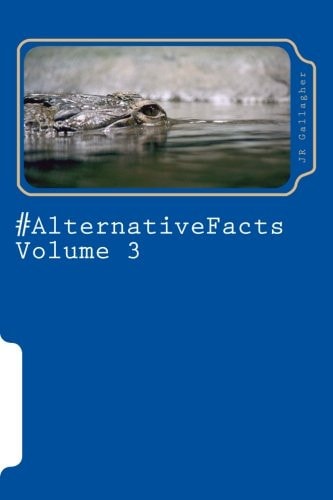 #AlternativeFacts Volume 3: Because "there'd be no more books" was an alternative fact