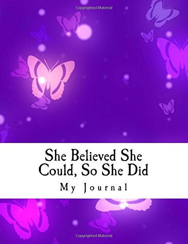 She Believed She Could, So She Did: Positive Affirmation Purple Butterfly Design Notebook/Journal with 110 Lined Pages (8.5 x 11)