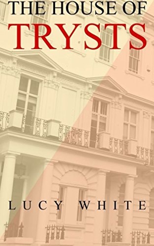 The House of Trysts
