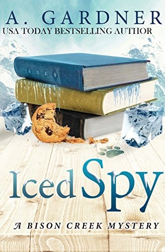 Iced Spy (Bison Creek Mysteries Book 2)