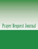 Prayer Request Journal Prayers Request (Record Your Prayers and Write Down What You're Grateful For)