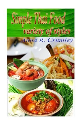 Simple Thai Food :Variety of Styles CookBook Tom Yum,learn,Simple Thai Food Challenges Cooking Home,Restaurants