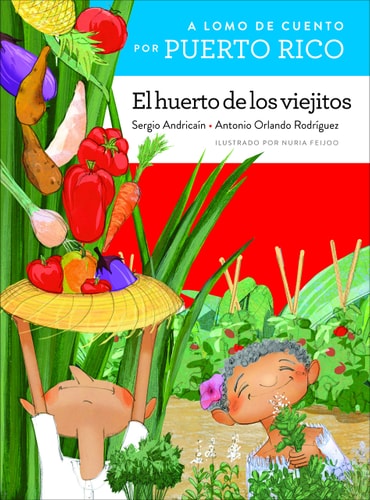 A lomo de cuento por Puerto Rico el huerto de los viejitos