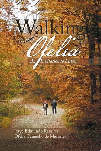 Walking with Ofelia An Invitation to Listen