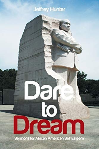 Dare to Dream Sermons for African American Self-Esteem