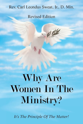 Why Are Women in the Ministry? It's the Principle of the Matter!