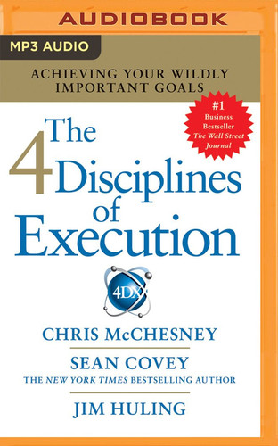 Stephen R. Covey's The 4 Disciplines of Execution