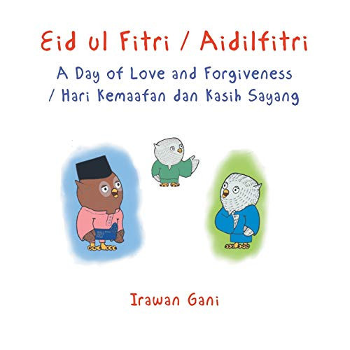 Eid Ul Fitri / Aidilfitri A Day of Love and Forgiveness / Hari Kemaafan Dan Kasih Sayang