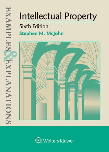 Examples & Explanations for Intellectual Property (Examples & Explanations Series)