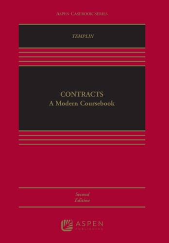 Contracts: A Modern Coursebook (Aspen Casebook Series)