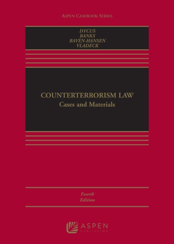 Counterterrorism Law (Aspen Casebook Series)