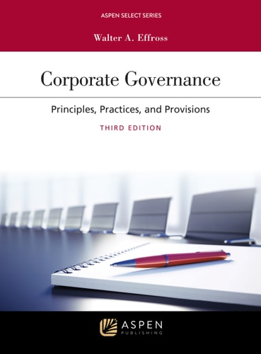 Corporate Governance: Principles and Practice (Aspen Elective Series)