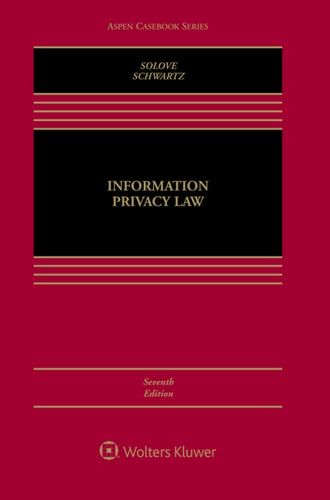 Information Privacy Law (Aspen Casebook Series)