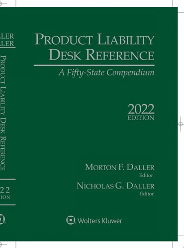Product Liability Desk Reference A Fifty-State Compendium, 2022 Edition