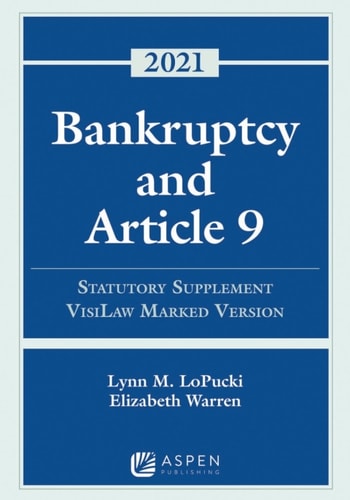 Bankruptcy and Article 9: 2021 Statutory Supplement, VisiLaw Marked Version (Supplements)