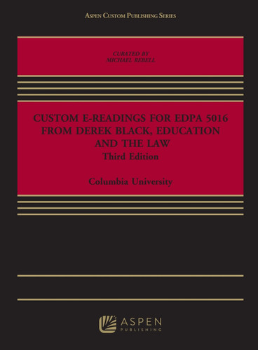 Custom e-readings for EDPA 5016 from Derek Black, Education and the Law Third Edition