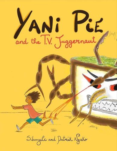 Yani Pie and the T. V. Juggernaut