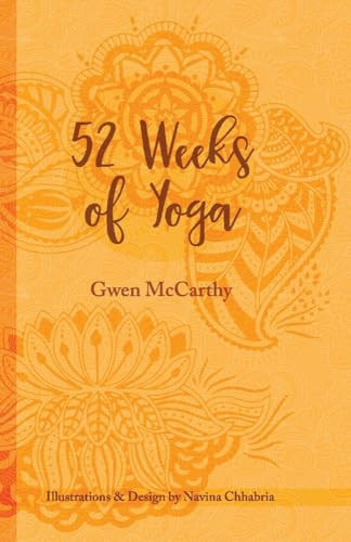 52 Weeks of Yoga A Personal Journey Through Yoga