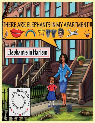 There Are Elephants in My Apartment!!! Elephants in Harlem