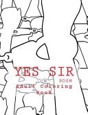 Yes Sir - BDSM Adult Coloring Book Sexy BDSM Themed Adult Coloring