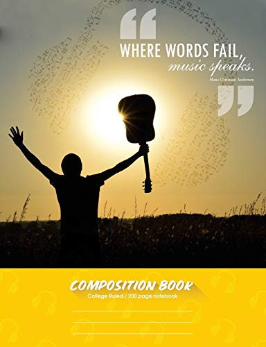 Composition Book, College-Ruled Notebook Journal for School, Student, Teacher, Office 7. 44 X 9. 69in Where Words Fail, Music Speaks