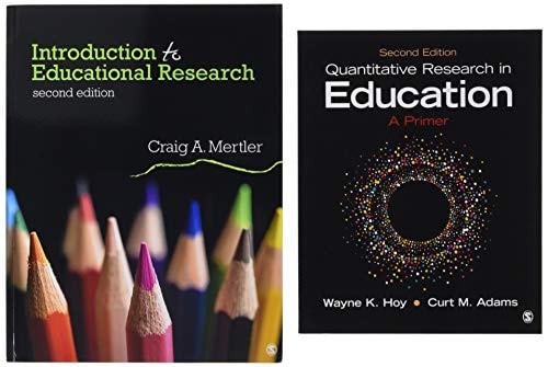BUNDLE: Mertler: Introduction to Educational Research, 2e + Hoy: Quantitative Research in Education, 2e