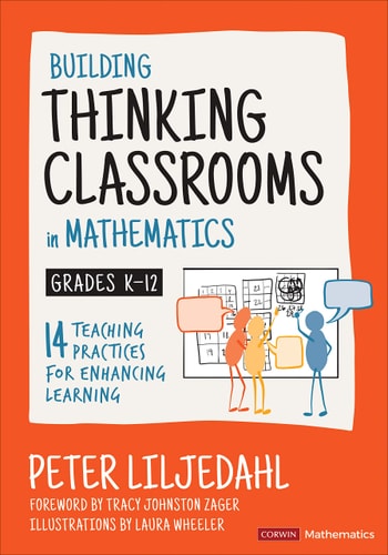 Building Thinking Classrooms in Mathematics, Grades K-12: 14 Teaching Practices for Enhancing Learning