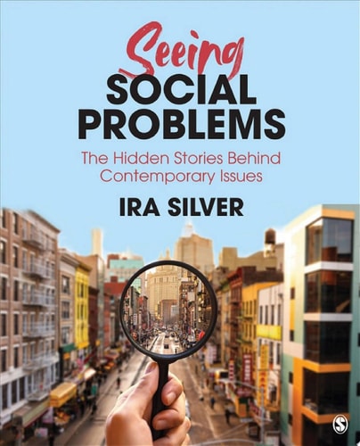 Seeing Social Problems The Hidden Stories Behind Contemporary Issues