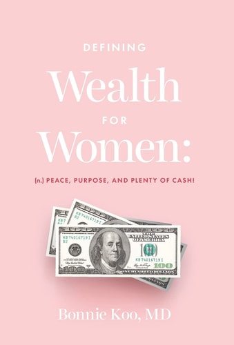 Defining Wealth for Women (n.) Peace, Purpose, and Plenty of Cash!