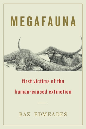 Megafauna First Victims of the Human-Caused Extinction