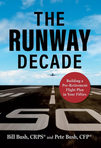 The Runway Decade Building a Pre-Retirement Flight Plan in Your Fifties