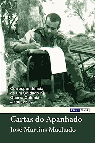 Cartas Do Apanhado Correspondência de Um Soldado Na Guerra Colonial