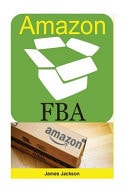Amazon FBA: How to Be Successful on Amazon