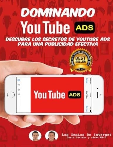 Dominando Youtube ADS Descubre Los Secretos De YouTube ADS Para Una Publicidad Efectiva