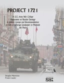 Project 1721 A U. S. Army War College Assessment on Russian Strategy in Eastern Europe and Recommendations on How to Leverage Landpower to Maintain the Peace