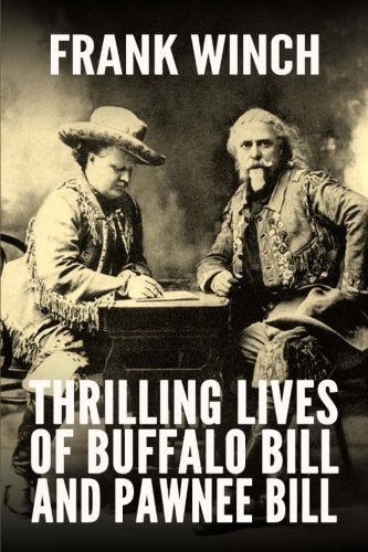 Thrilling Lives of Buffalo Bill and Pawnee Bill