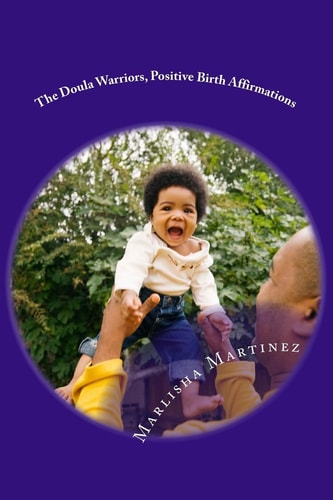 The Doula Warriors, Positive Birth Affirmations